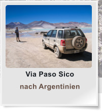 Via Paso Sico nach Argentinien